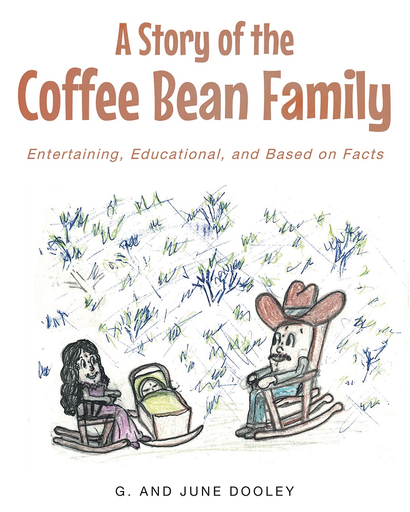 A Story of the Coffee Bean Family: Entertaining, Educational, and Based on Facts Cover Image