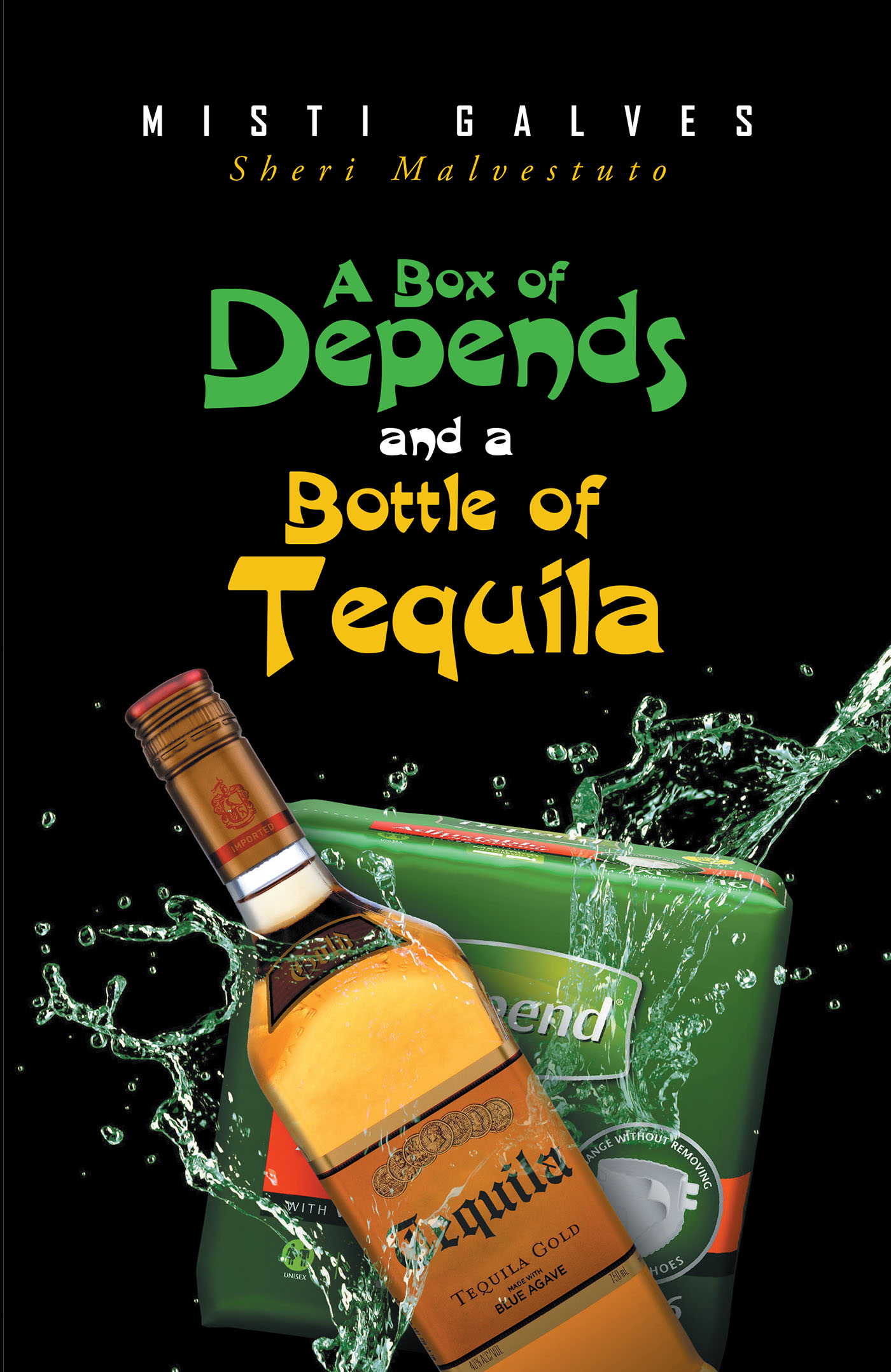 A Box of Depends & A Bottle of Tequila Cover Image