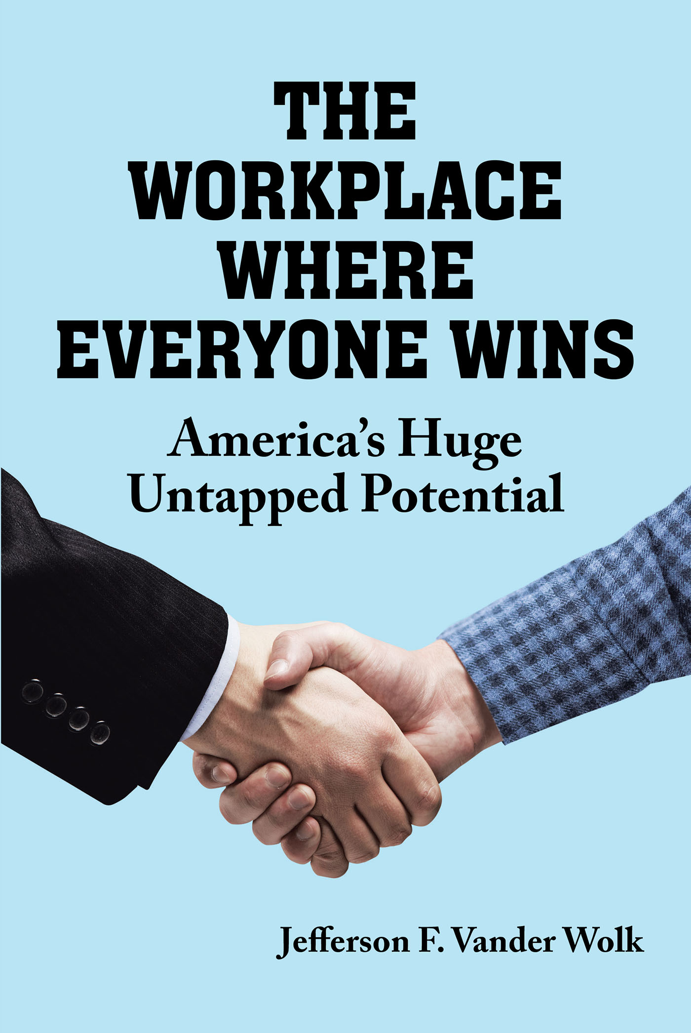 The Workplace Where Everyone Wins Cover Image