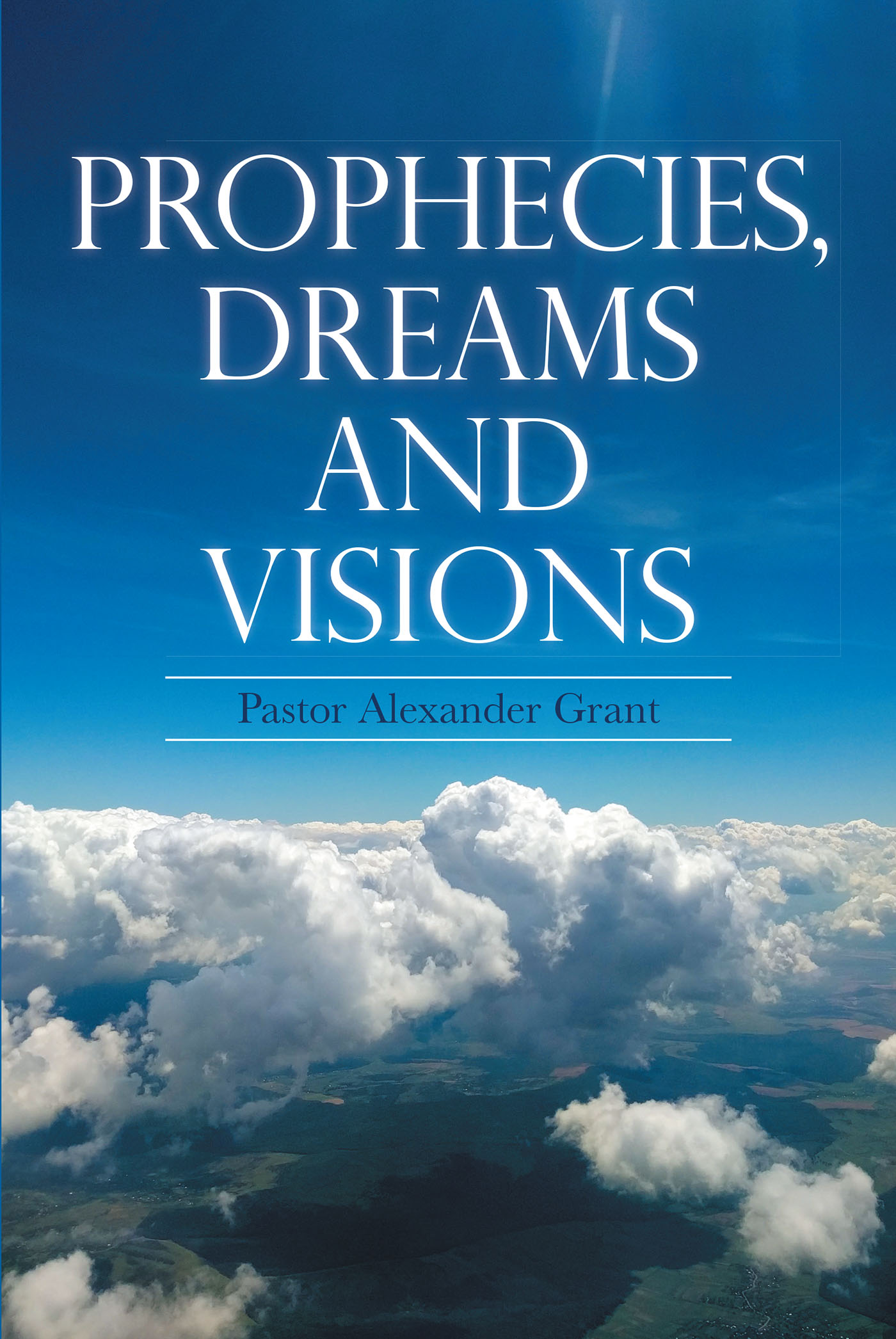 Prophecies, Dreams And Visions Cover Image