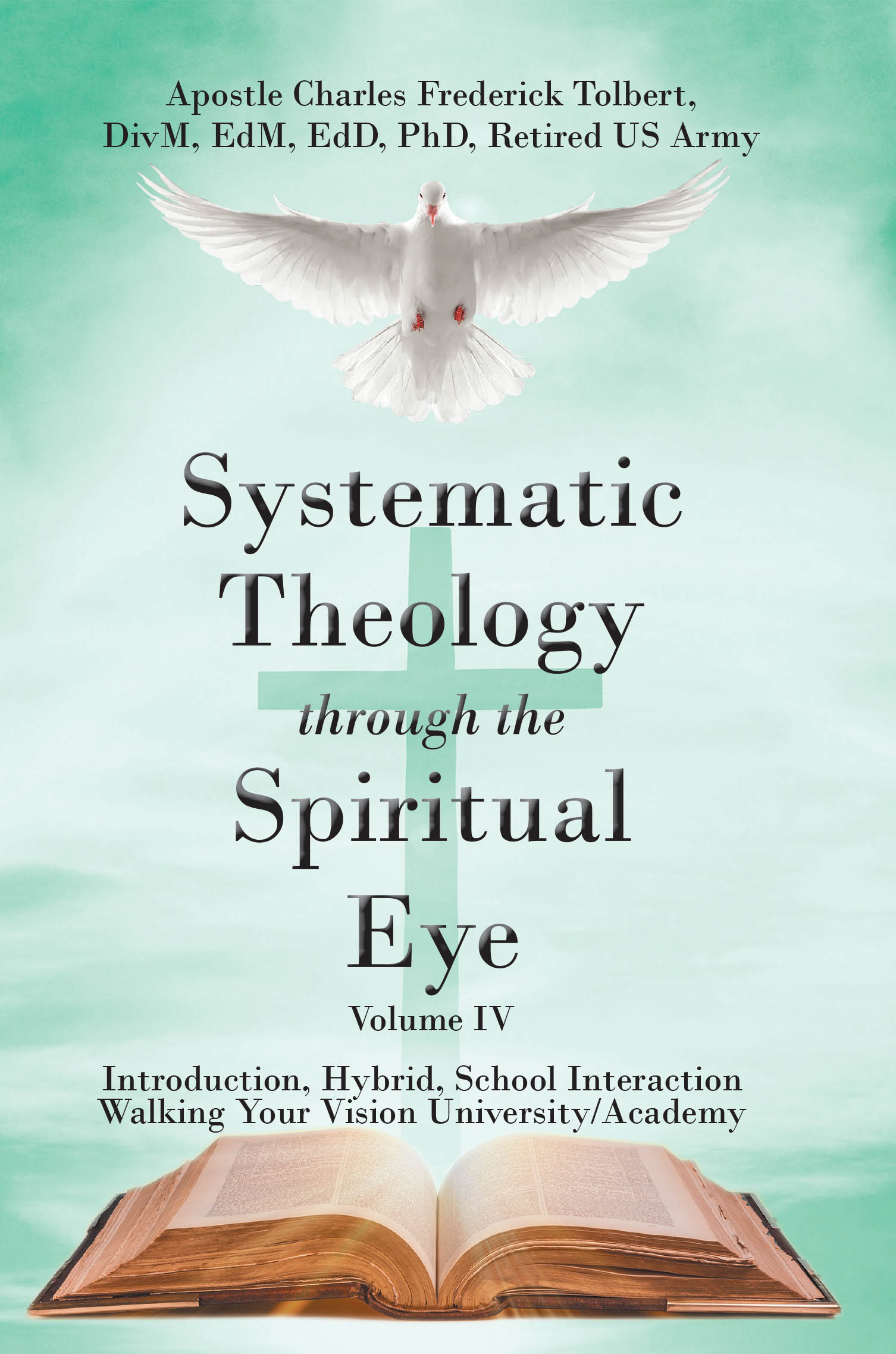 Systematic Theology through the Spiritual Eye Volume IV Cover Image