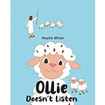 Ollie Doesn't Listen: Based on Jesus's Parable of the Lost Sheep